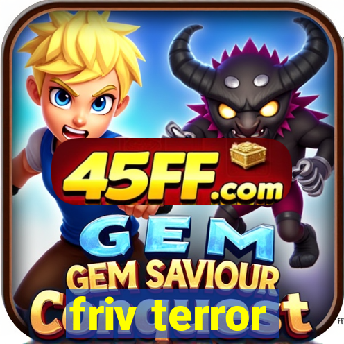 friv terror